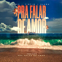 Pra Falar de Amor