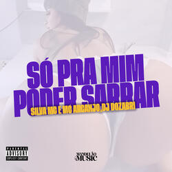 Só pra Mim Poder Sarrar