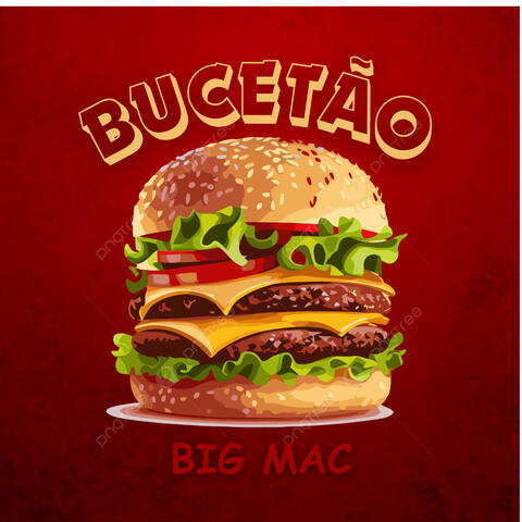 Bucetão Big Mac