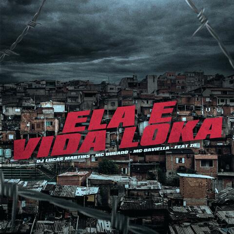 Ela É Vida Loka