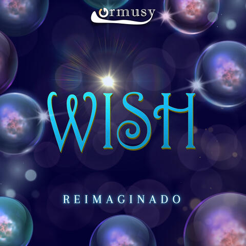 Wish (Reimaginado)