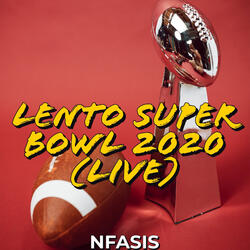 Lento Super Bowl 2020