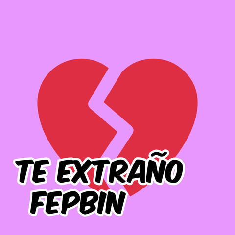 Te Extraño