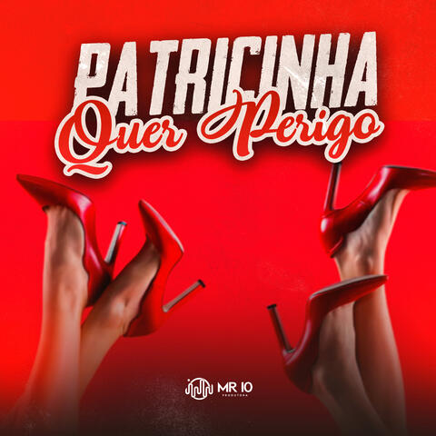 Patricinha Quer Perigo