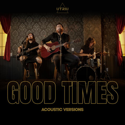 Good Times (Acoustic Versions)