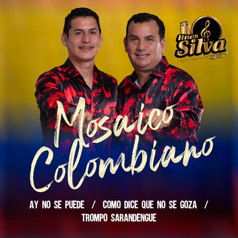 Mosaico Colombiano (Ay No Se Puede / Como Dice Que No Se Goza / Trompo Sarandengue)