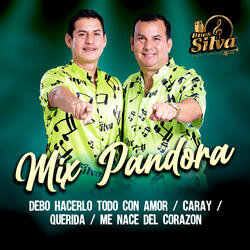 Mix Pandora (Debo Hacerlo Todo Con Amor / Caray / Querida / Me Nace del Corazón)