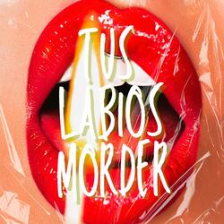 Tus Labios Morder