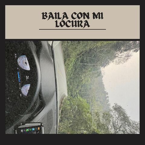 Bailo Con Mi Locura