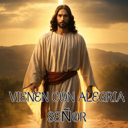 Vienen Con Alegría Señor