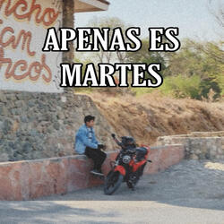 Apenas Es Martes