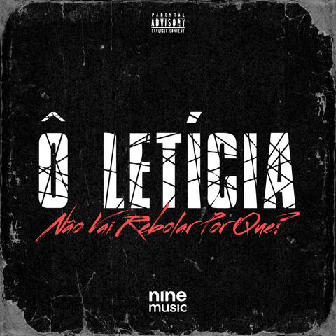 Ô Letícia, Não Vai Rebolar por Quê?