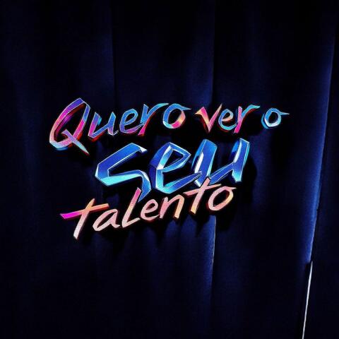 Quero Ver o Seu Talento