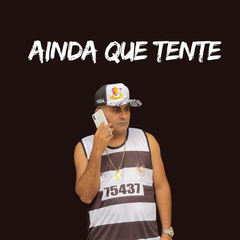 Ainda Que Tente