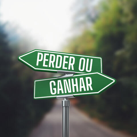 Perder ou Ganhar