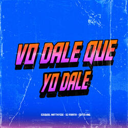 Vo Dale Que Yo Dale