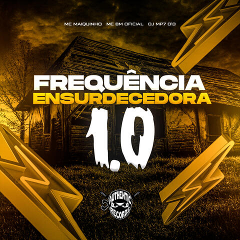 Frequência Ensurdecedora 1.0