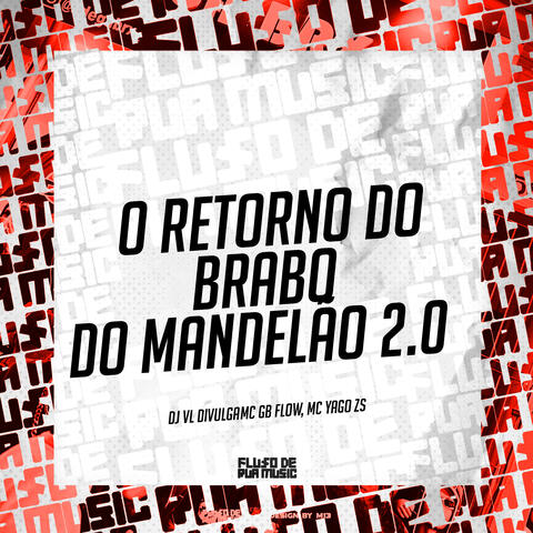 O Retorno do Brabo do Mandelão 2.0