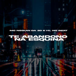 Te Abandono na Esquina