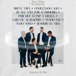 Breve Virá / Começando Aqui / Se Ele Não For o Primeiro / por Que Ó Pai? / Graça / Vaso de Alabastro / Tenho Paz / Tudo Novo / Senhor da Vida