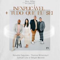 Inexplicável / Tudo Que Eu Sei