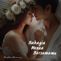 Bahagia Menua Bersamamu