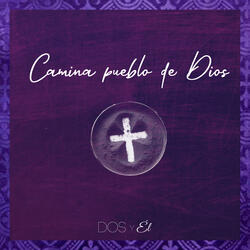 Camina Pueblo de Dios