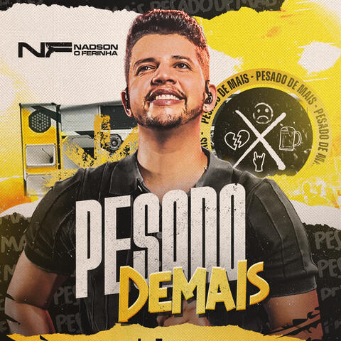 Pesado Demais