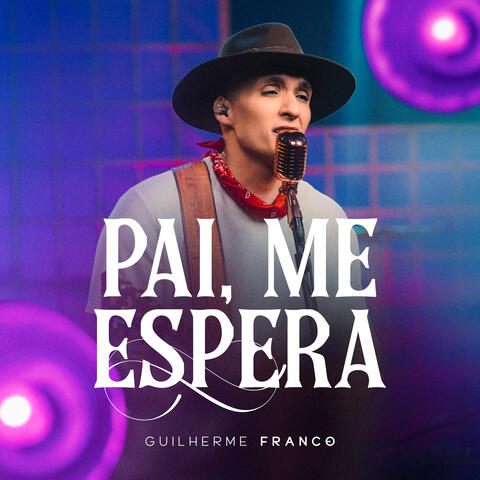Pai, Me Espera