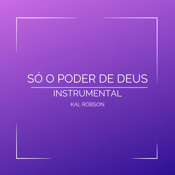 Só o Poder de Deus Instrumental
