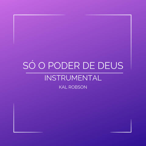 Só o Poder de Deus Instrumental