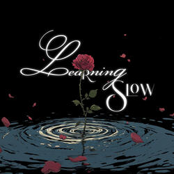 Learning Slow