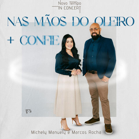 Nas Mãos do Oleiro / Confie