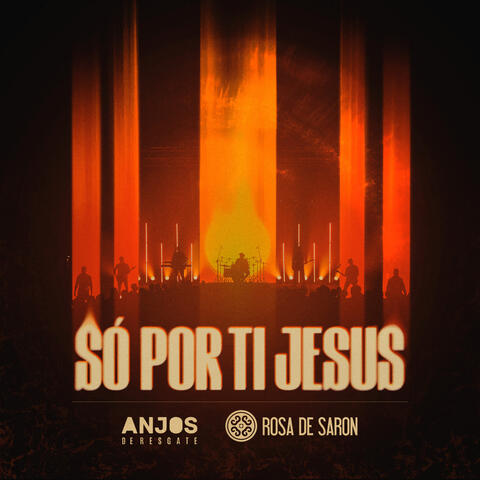 Só por Ti Jesus