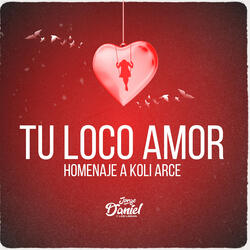 Tu Loco Amor