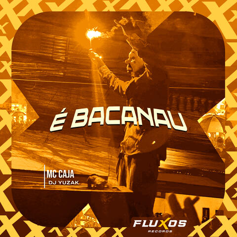 É Bacanau