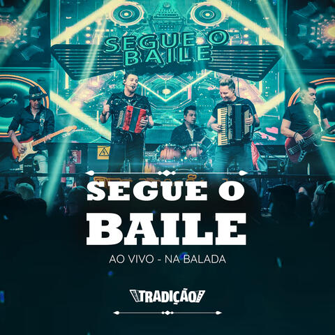 Segue o Baile (Ao Vivo - Na Balada)