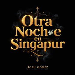 Otra Noche en Singapur