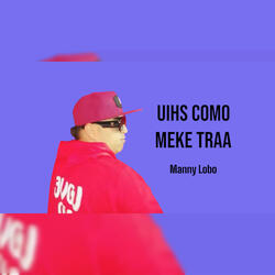 Uihs Como Meke Traa