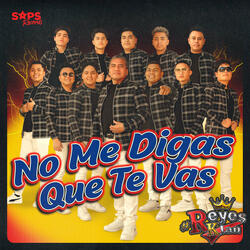 No Me Digas Que Te Vas