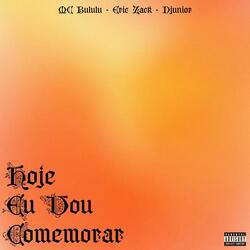Hoje Eu Vou Comemorar