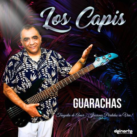 Guarachas: Tragedia de Amor - Ilusiones Perdidas