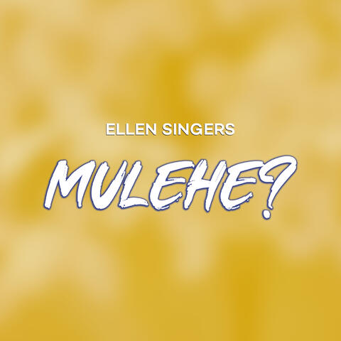 Mulehe?