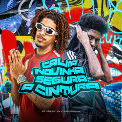 Calma Novinha Segura a Cintura