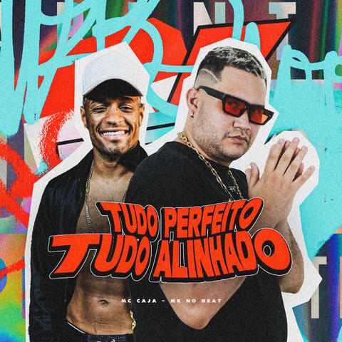 Tudo Perfeito, Tudo Alinhado