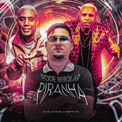 Pode Rebolar Piranha