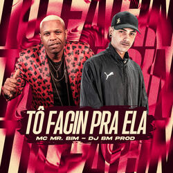 Tô Facin pra Ela