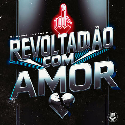 Revoltadão Com Amor