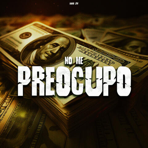 No Me Preocupo