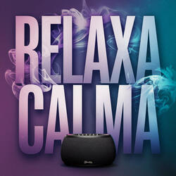 Relaxa Calma